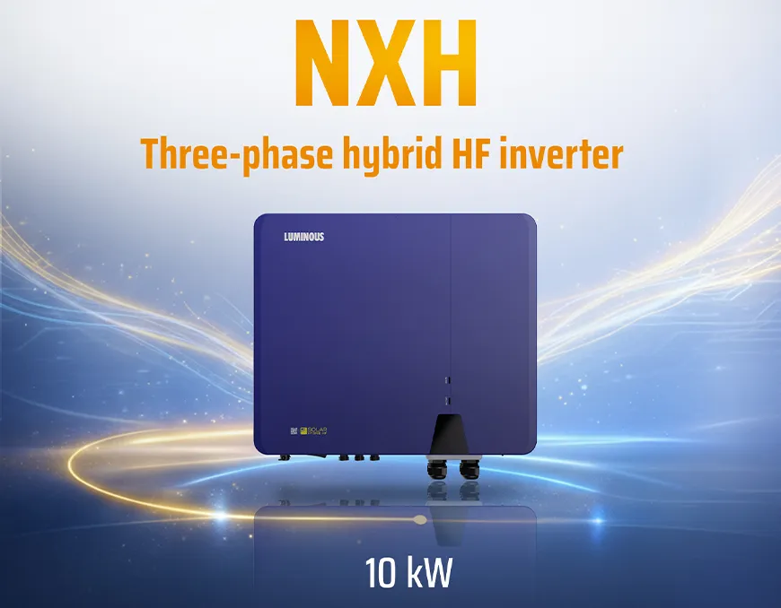 Luminous Solar Hybrid HF NXH 310 A Inverter Ideal for Office, Shops and Warehouses Three phase Hybrid Solar Inverter High Efficiency Power Backup Wi-Fi Monitoring 10 Years Warranty